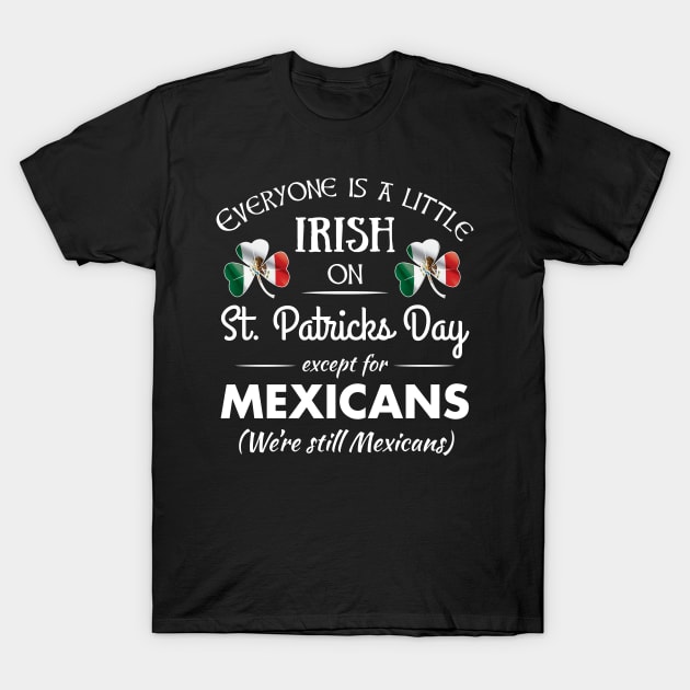 Funny Mexican Pride T-Shirt Irish St. Patrick's Day Mexican T-Shirt by Vector Deluxe